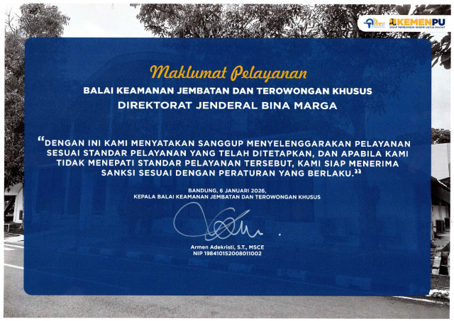 Balai Keamanan Jembatan dan Terowongan Khusus Terbitkan Maklumat Pelayanan sebagai Komitmen Pelayanan Prima