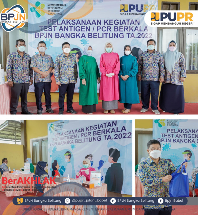 PELAKSANAAN KEGIATAN TEST ANTIGEN / PCR BERKALA BPJN BAANGKA BELITUNG TA.2022