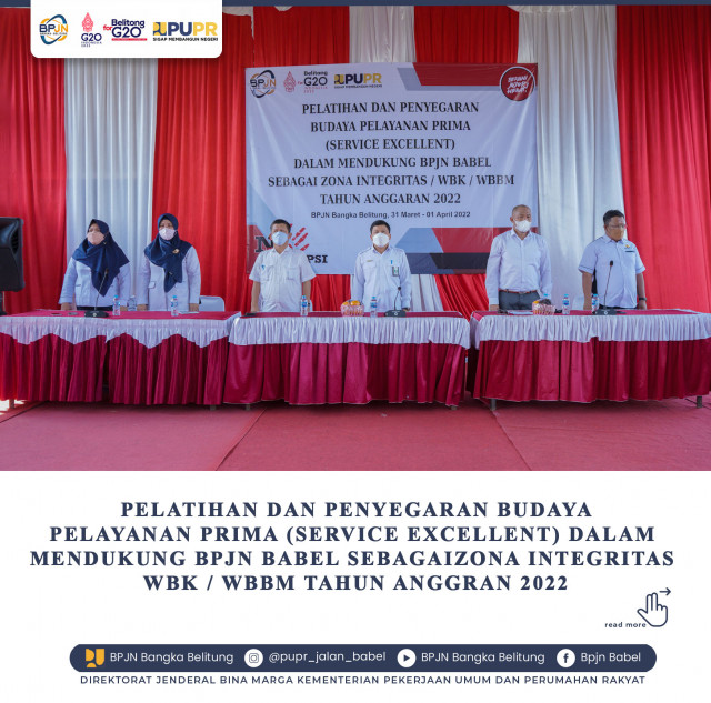 PELATIHAN DAN PENYEGARAN BUDAYA PELAYANAN PRIMA (SERVICE EXCELENT) DALAM MENDUKUNG BPJN BABEL SEBAGAI ZONA INTEGRITAS WBK / WBBM