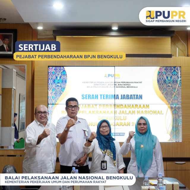 Serah Terima Jabatan (Sertijab) Pejabat Perbendaharaan BPJN Bengkulu Tahun Anggaran 2023