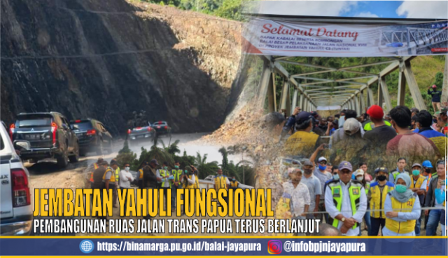 Jembatan Yahuli Fungsional, Pembangunan Ruas Jalan Trans Papua Terus Berlanjut