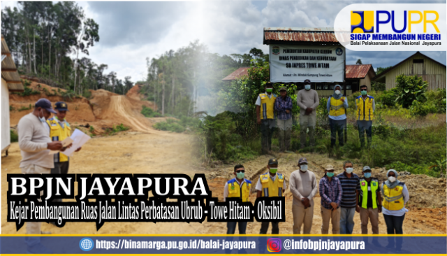 BPJN Jayapura Kejar Pembangunan Ruas Jalan Lintas Perbatasan Ubrub - Towe Hitam - Oksibil