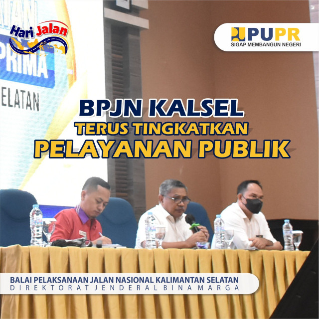 BPJN Kalsel Terus Tingkatkan Pelayanan Publik