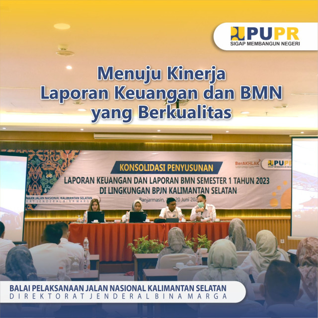 Menuju Kinerja Laporan Keuangan dan BMN yang Berkualitas