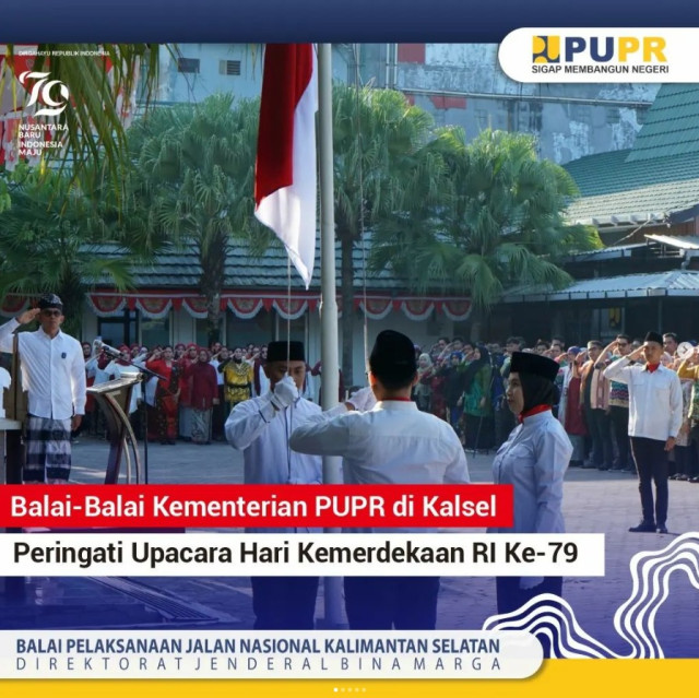 Balai-Balai Kementerian PUPR di Kalsel Peringati Upacara Hari Kemerdekaan RI Ke-79