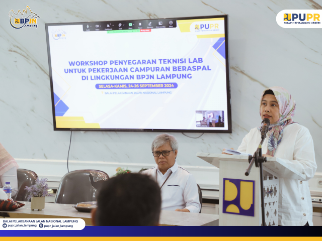 BPJN Lampung Gelar Workshop Penyegaran Teknisi Lab. Untuk Pekerjaan Campuran Beraspal