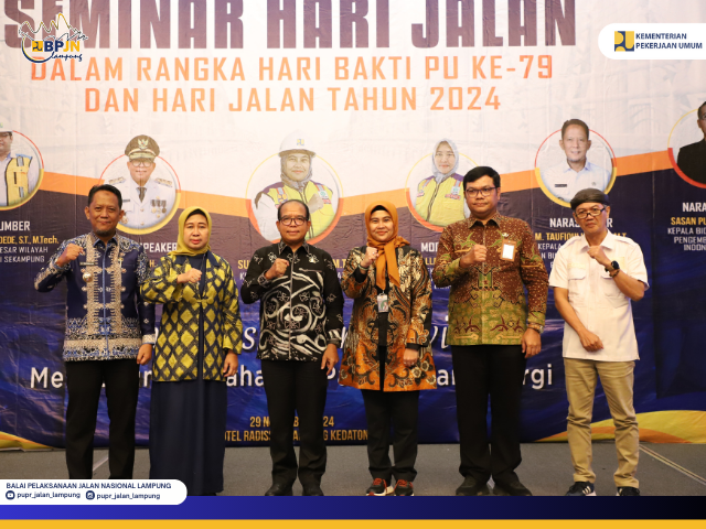 Tingkatkan Kualitas Infrastruktur, BPJN Lampung Gelar Seminar Hari Jalan 2024