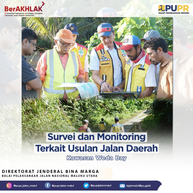 Survei dan Monitoring Terkain Usulan Jalan Daerah Kawasan Weda Bay