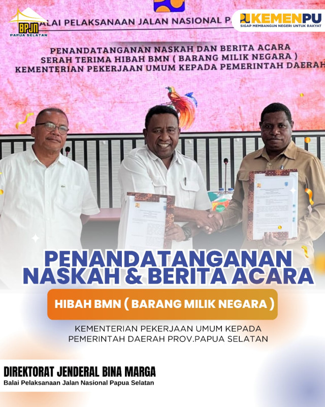 PENANDATANGAN NASKAH DAN BERITA ACARA HIBAH BARANG MILIK NEGARA (BMN) DARI KEMENTERIAN PEKERJAAN UMUM KEPADA PEMERINTAH DAERAH PENANDATANGAN NASKAH DAN BERITA ACARA HIBAH BARANG MILIK NEGARA (BMN) DARI KEMENTERIAN PEKERJAAN UMUM KEPADA PEMERINTAH DAERAH