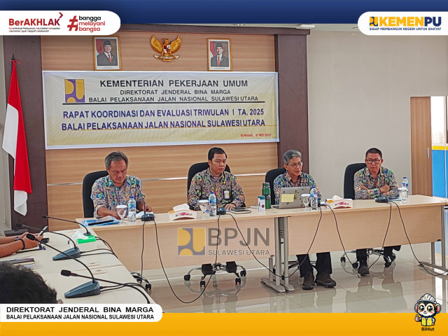 BPJN Sulawesi Utara Laksanakan Rapat Koordiasi dan Evaluasi Triwulan I T.A 2025,