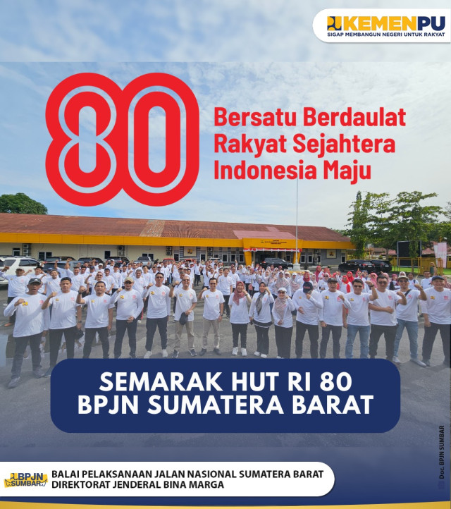 BPJN Sumatera Barat Gelar Beragam Lomba Meriahkan HUT ke-80 Republik Indonesia