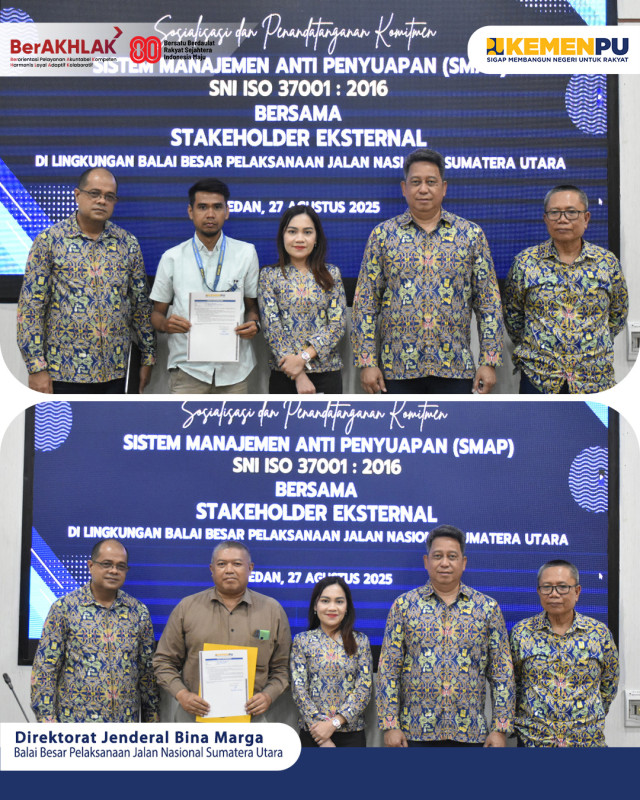 Sosialisasi dan Penandatanganan Komitmen Sistem Manajemen Anti Penyuapan (SMAP) bersama Stakeholder Eksternal di Lingkungan BBPJN Sumatera Utara