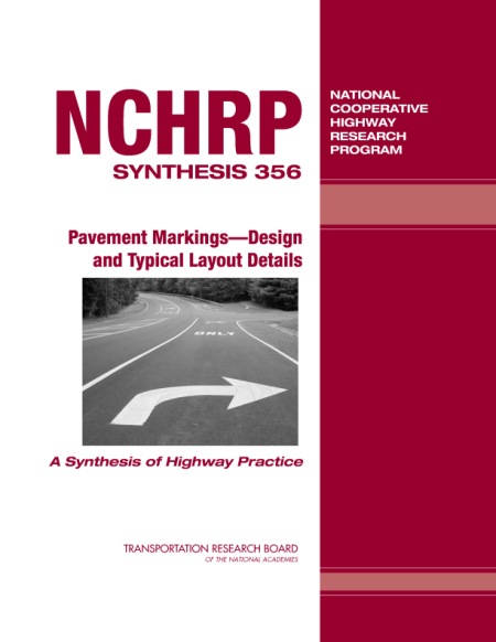 NCHRP Syn 356 Pavement Markings - Design and Typical Layout Details