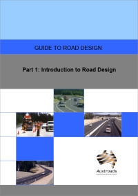 Image of Guide to Road Design. Part 1: Introduction to Road Design