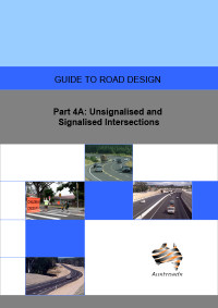 Image of Guide to Road Design Part 4A: Unsignalised and Signalised Intersections