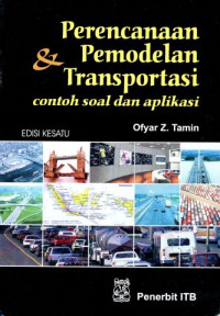 Image of Perencanaan dan Pemodelan Transportasi: Contoh Soal dan Aplikasi
