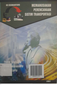Image of Memanusiakan Perencanaan Sistim Transportasi