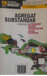 Image of Agregat Substandar Sebagai Alternatif Bahan Perkerasan Jalan di Papua