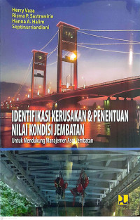 Image of Identifikasi Kerusakan dan Penentuan Nilai Kondisi Jembatan untuk Mendukung Manajemen Aset Jembatan