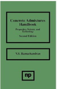 Image of CONCRETE ADMIXTURES HANDBOOK: Properties, Science, and Technology