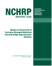 Image of Manual on Service Life of Corrosion-Damaged Reinforced Concrete Bridge Superstructure Elements
