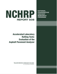 Image of ACCELERATED LABORATORY RUTTING TESTS: Evaluation of the Asphalt Pavement Analyzer