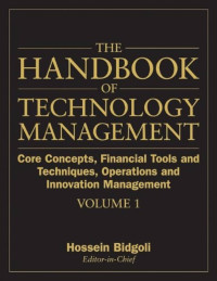 Image of THE HANDBOOK OF TECHNOLOGY  MANAGEMENT: Core Concepts, Financial Tools and Techniques, Operations and Innovation Management.  Volume 1