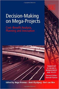 Image of Decision - Making On Mega - Projects: Cost - Benefit Analysis, Planning and Innovation