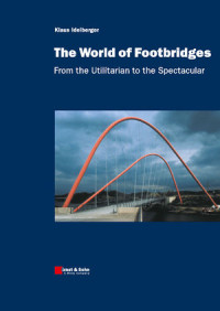 Image of The World of Footbridges, From the Utilitarian to the Spectacular