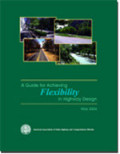 A Guide for Achieving Flexibility in Highway Design