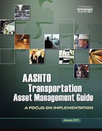 Transportation Asset Managment Guide: A Focus on Implementation