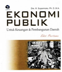 EKONOMI PUBLIK: Untuk Keuangan & Pembangunan Daerah