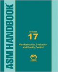 ASM Handbook, Volume 17 : Nondestructive Evaluation and Quality Control