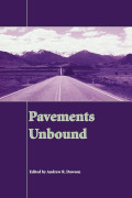 Pavements unbound: Proceedings of the 6th International Symposium on Pavements Unbound (UNBAR 6)