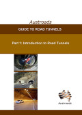 A Guide to Road Tunnels Part 1: Introduction to Road Tunnels