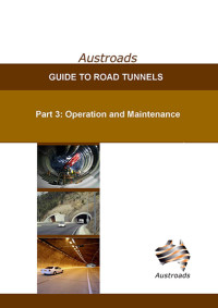 Guide to Road Tunnels Part 2: Planning, Design and Commissioning