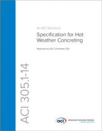 ACI 305.1-14 Specification for Hot Weather Concreting