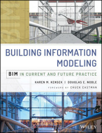 Building Information Modelling: BIM in Current and Future Practice