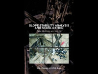 Slope Stability Analysis and Stabilization: New Methods and Insight