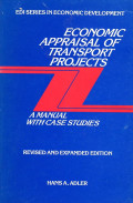 ECONOMIC APPRAISAL OF TRANSPORT PROJECT:  A Manual With Case Studies