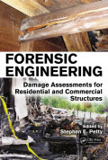 FORENSIC ENGINEERING: Damage Assessments for Residential and Commercial Structures