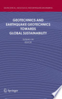 Geotechnics and Earthquake Geotechnics Towards Global Sustainability