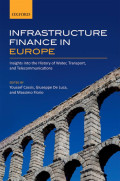 INFRASTRUCTURE FINANCE IN EOUROPE: Insights Into the History of Water, Transport, and Telecommunications