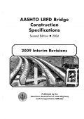 AASHTO LRFD Bridge  Construction Specifications,  2009 Interim Revisions