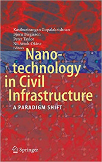 Nano-Technology in Civil Infrastructutre: A Paradigm Shift
