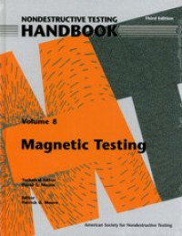 Nondestructive Testing Handbook, Volume 8 : Magnetic Testing