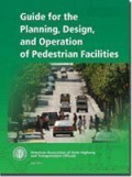 Guide for the Design Planning, Design, and Operation of Pedestrian Facilities