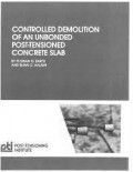 PTI Controlled Demolition Of An Unbonded Post-Tensioned Concrete Slab