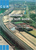 BUILDING ON SOFT SOILS: Design and Construction of Earth Structures Both on & Into Highly Compressible Subsoils of Low Bearing Capacity