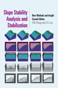 Slope Stability Analysis and Stabilization: New Methods and Insight